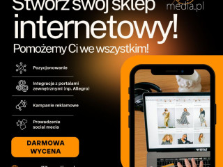 Chcesz sprzedawać w sieci? Zbudujemy sklep i poprowadzimy marketing